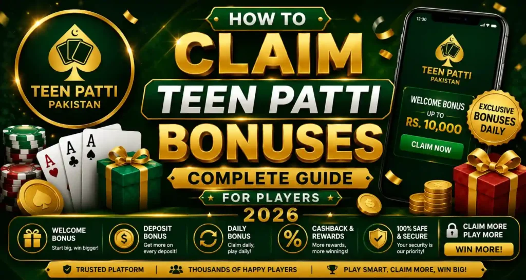 How to Claim Teen Patti Bonuses – Complete Guide for Players 2026